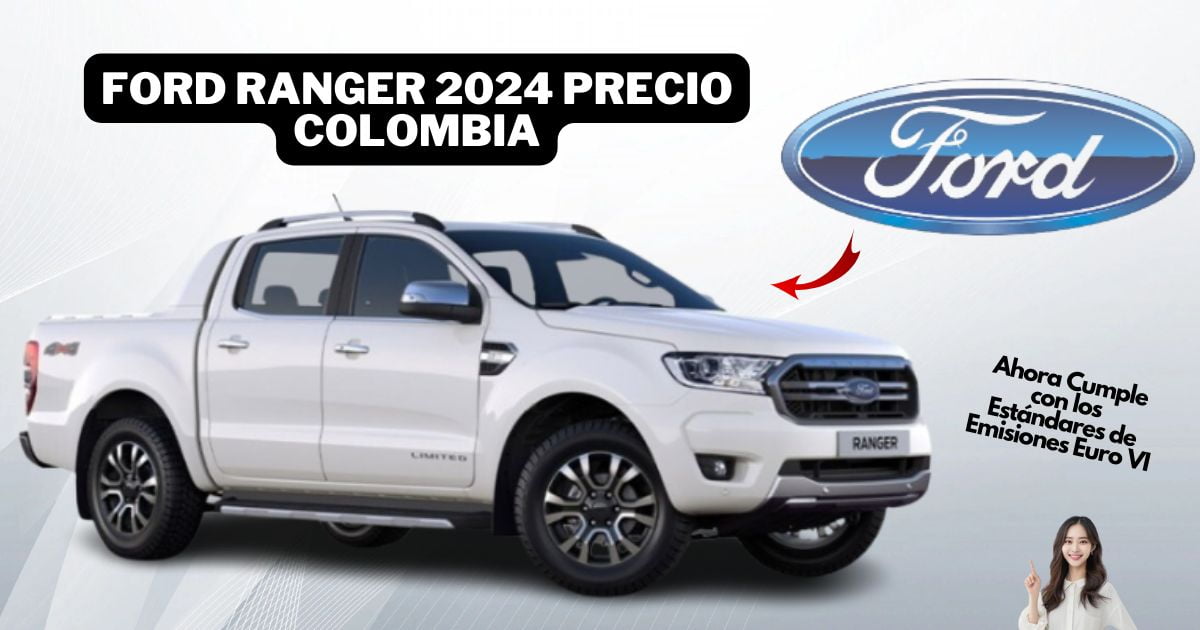 Ford Ranger 2024 Precio Colombia Ahora Cumple con los Estándares de